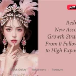 Rednote New Account Growth From 0 Followers to High Exposure